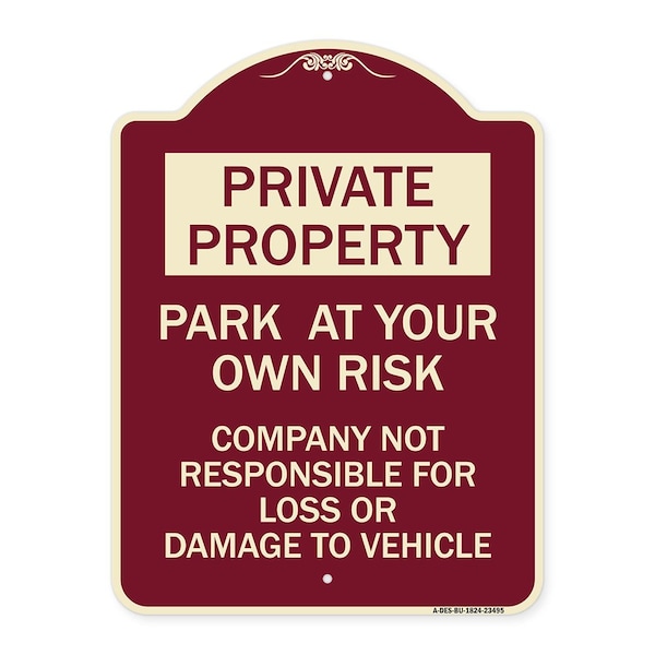 Park at Your Own Risk Company Not Responsible for Loss or Damage to Vehicle, A-DES-BU-1824-23495